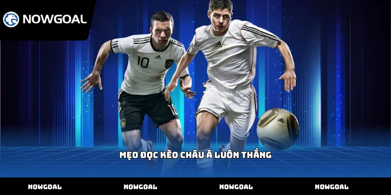 Mẹo đọc kèo châu Á luôn thắng